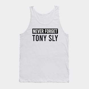 Never Forget Tony music sly Tank Top